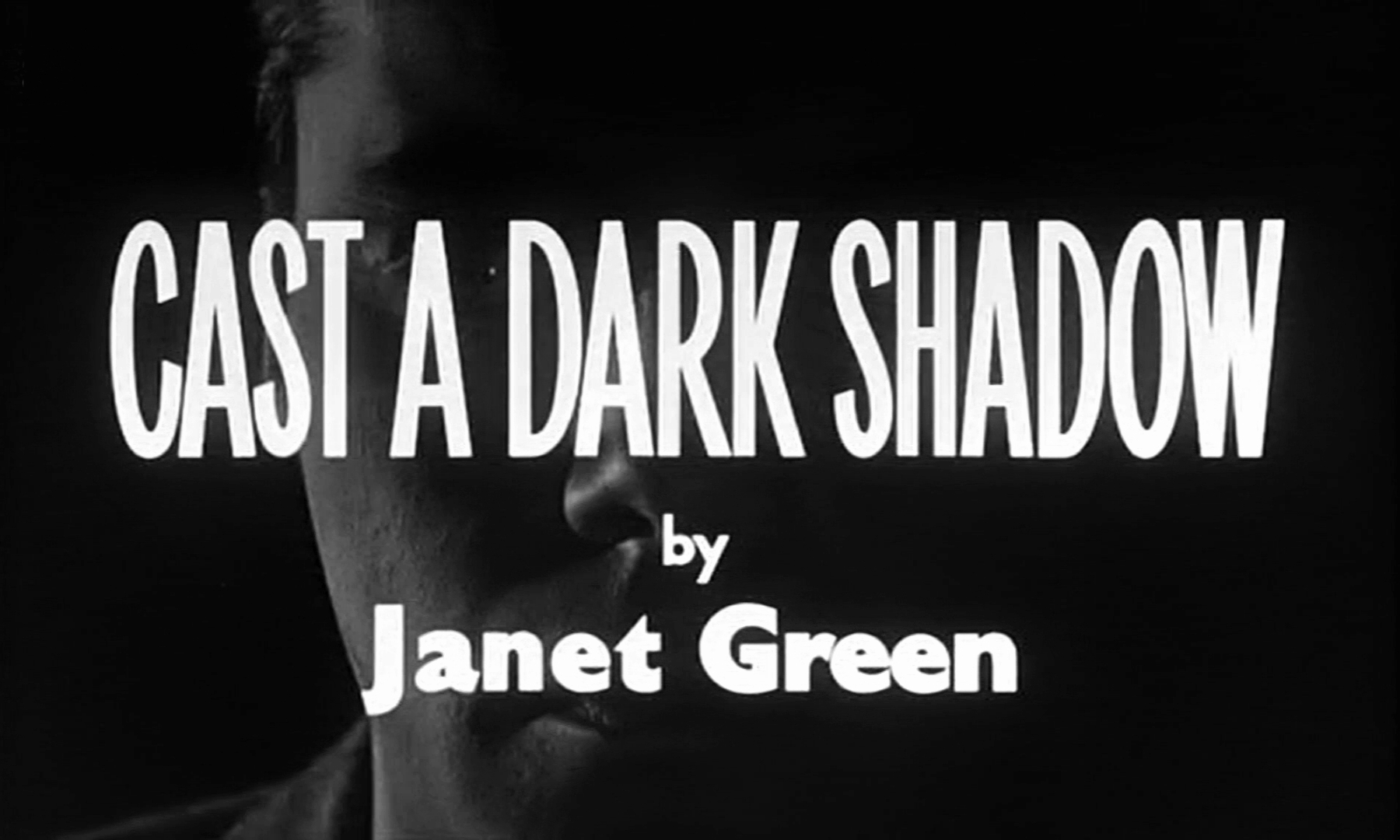 Main title from Cast a Dark Shadow (1955). By Janet Green (3)