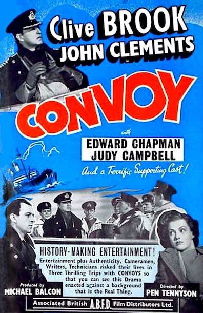 Poster from from Convoy (1940) (1).  Clive Brook John Clements in Convoy with Edward Chapman, Judy Campbell and a terrific supporting cast!  History-making entertainment!  Entertainment plus authenticity.  Cameramen writers technicians risked their lives in three thrilling trips with convoys so that you can see this drama enacted against a background that is the real thing.  Produced by Michael Balcon directed by Pen Tennyson.  Associated British Film Distributors Ltd (ABFD)