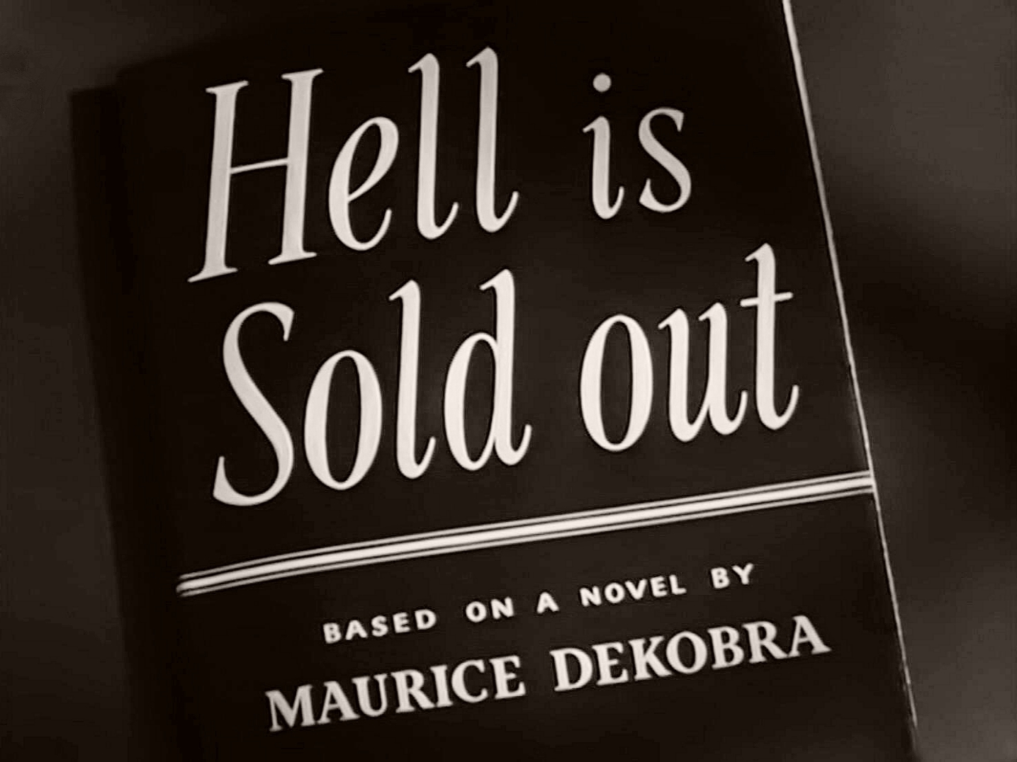 Main title from Hell Is Sold Out (1951) (2). Based on a novel by Maurice Dekobra