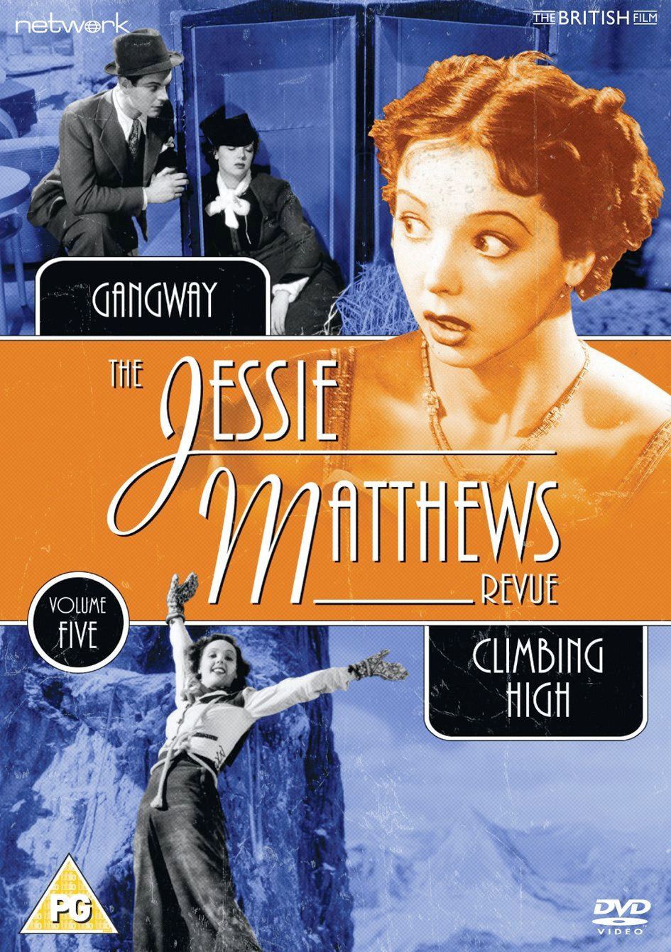 The Jessie Matthews Revue Volume 5 from Network and The British Film.  Features Gangway (1937) and Climbing High (1938)