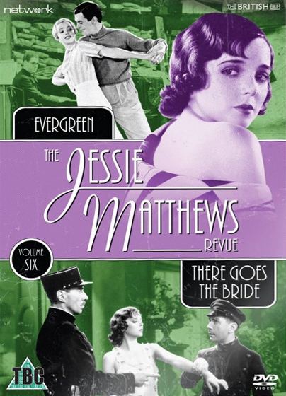 The Jessie Matthews Revue Volume 5 from Network and The British Film.  Features Evergreen (1934) and There Goes the Bride (1932)