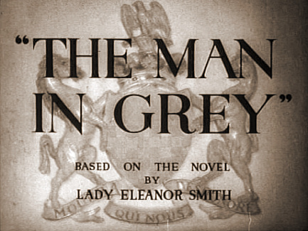 Main title from The Man in Grey (1943)