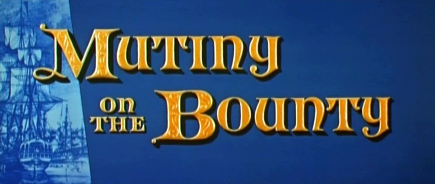 Main title from Mutiny on the Bounty (1962) (7)