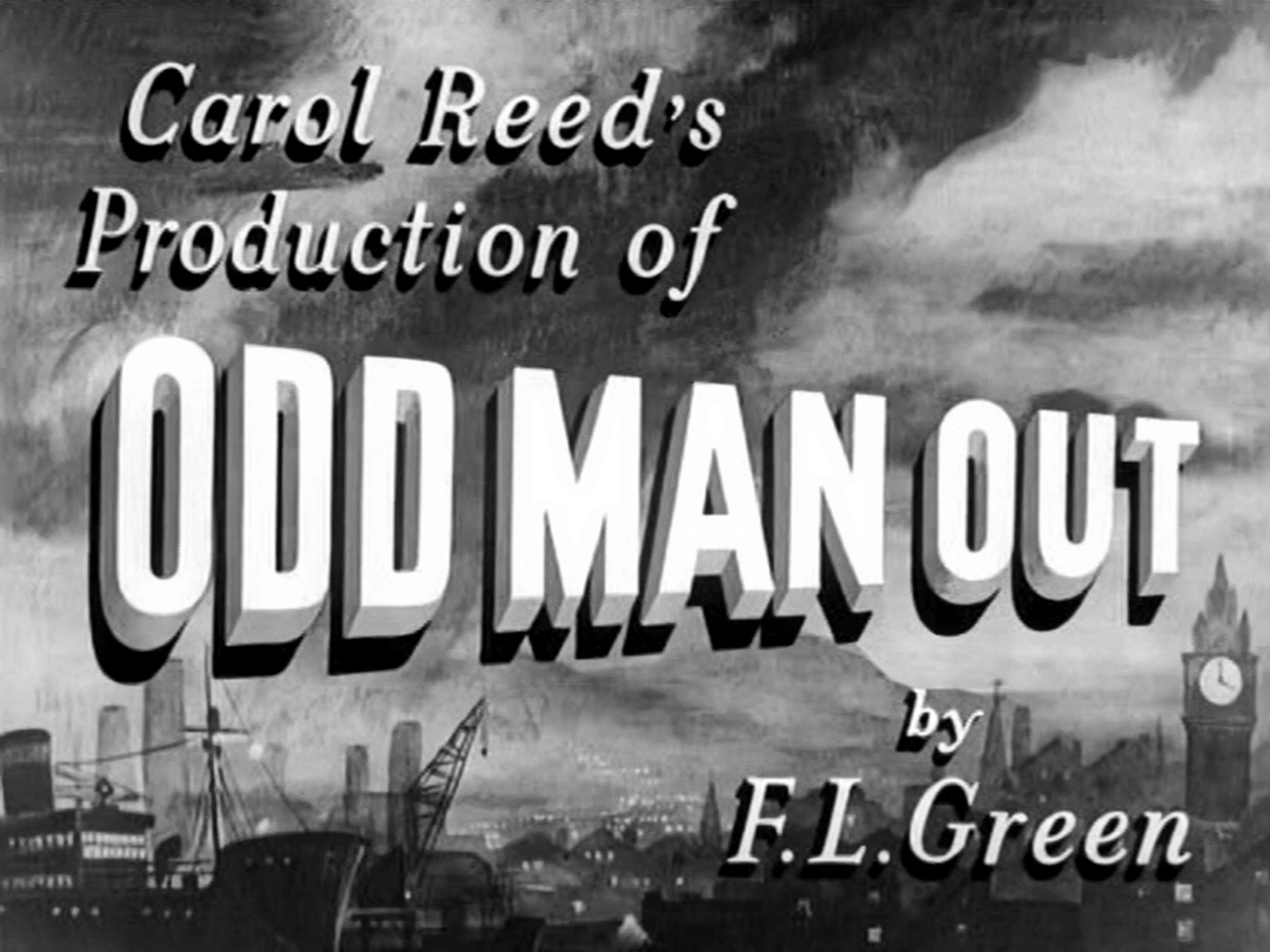 Main title from Odd Man Out (1947) (4).  Carol Reed’s production of Odd Man Out by F L Green