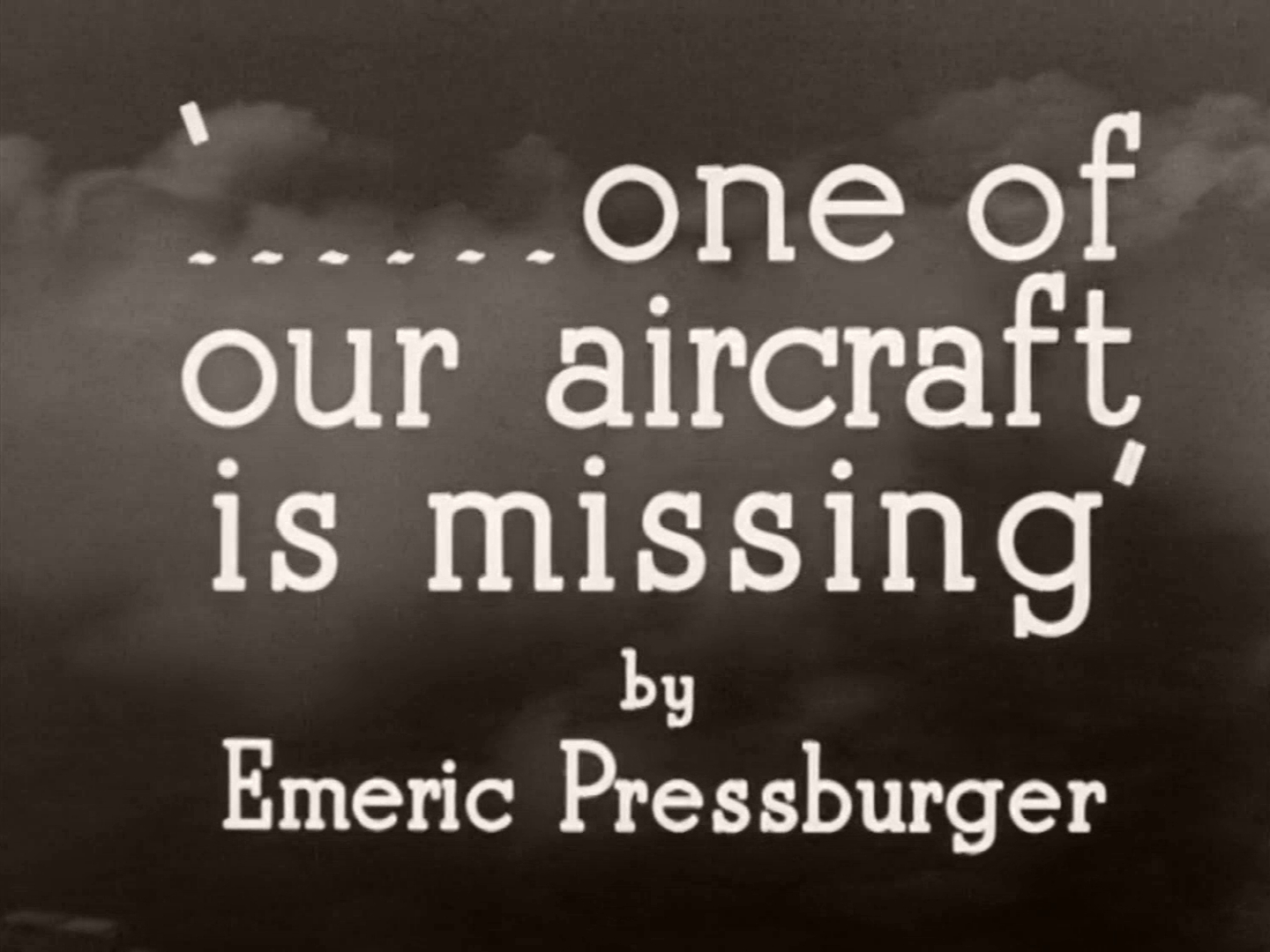 Main title from One of Our Aircraft Is Missing (1942) (5). By Emeric Pressburger
