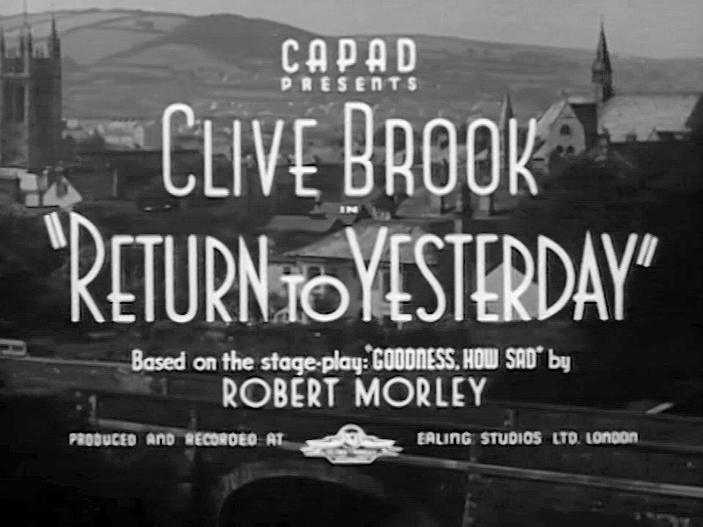 Main title from Return to Yesterday (1940) (1). CAPAD presents