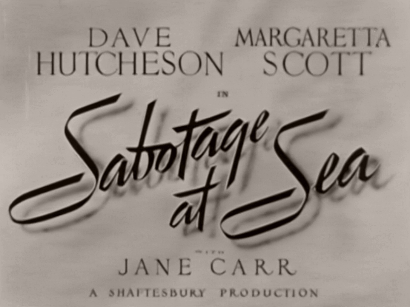 Main title from Sabotage at Sea (1942) (2). David Hutcheson, Margaretta Scott with Jane Carr. A Shaftesbury production
