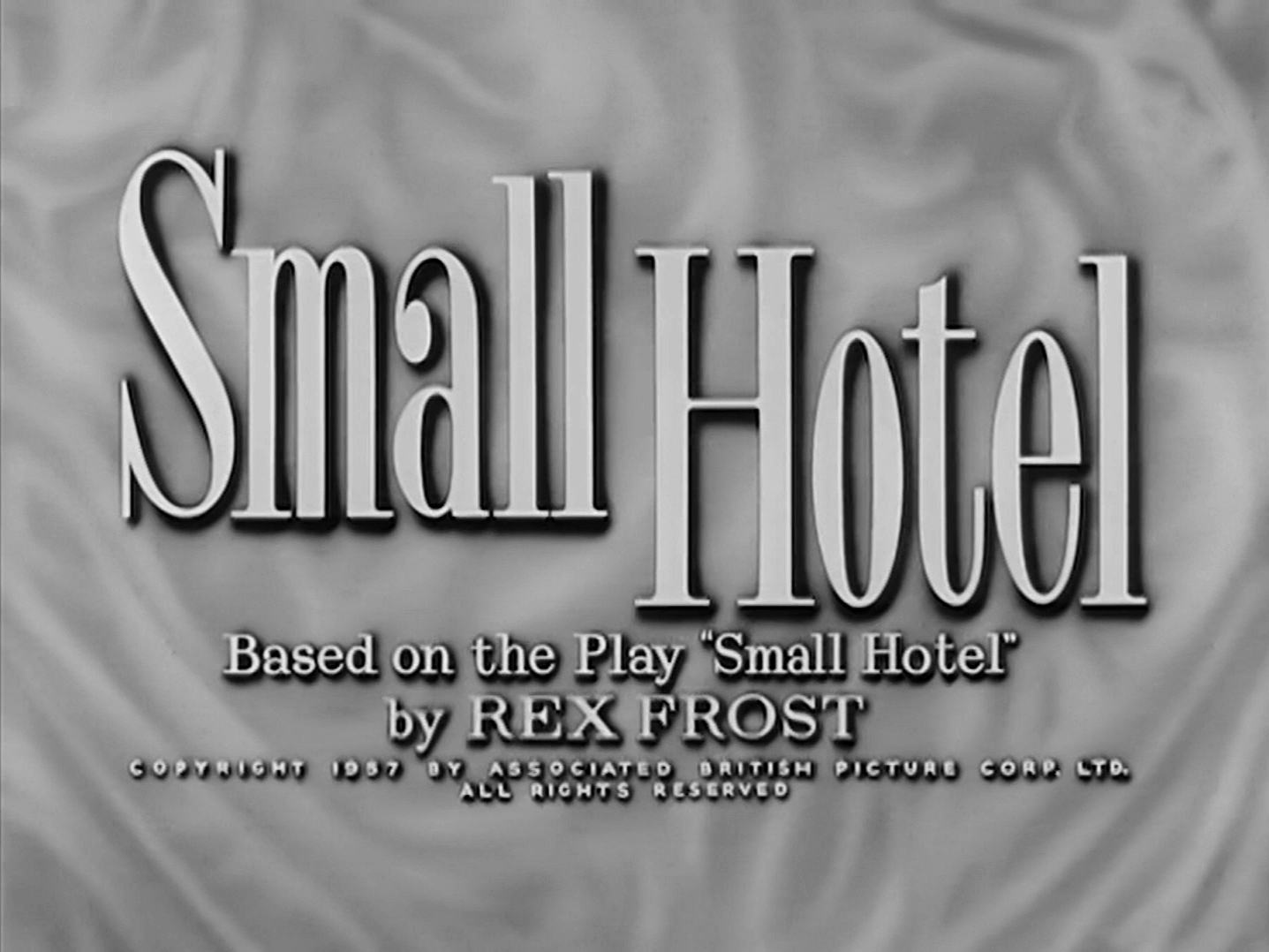 Main title from Small Hotel (1957) (3). Based on the play ‘Small Hotel’ by Rex Frost