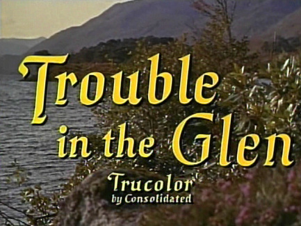 Screenshot from Trouble in the Glen (1954) (2)